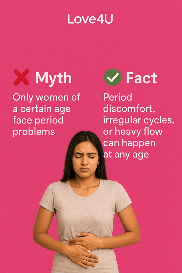 ❌ Myth: Only Women of a Certain Age Face Period Problems | ✅ Love4U Explains the Truth - Love4u.store